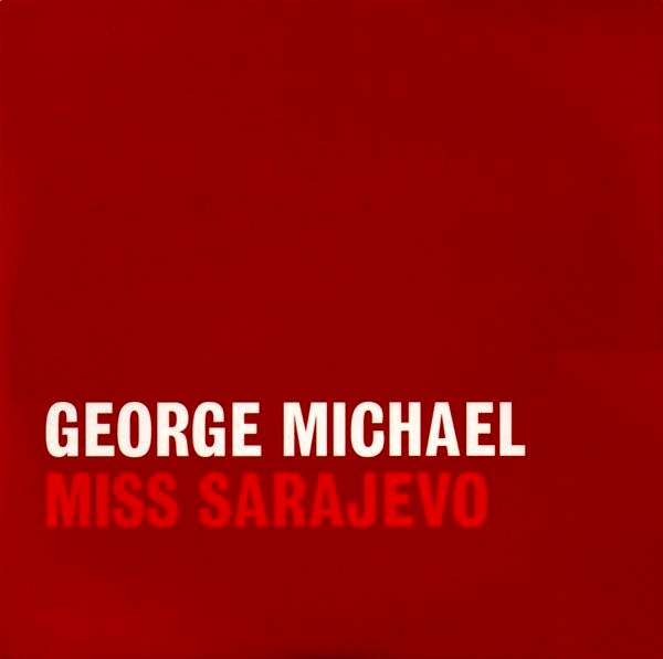 George Michael - Miss Sarajevo